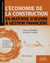 L'économie de la construction en maîtrise d'oeuvre et gestion financière : cours, cas pratiques et exercices corrigés