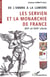 De l'ombre à la lumière - les Servien et la monarchie de France XVIe et XVIIe siècle