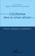 L'informe dans le roman africain - formes, stratégies et significations
