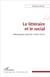 Le littéraire et le social - bibliographie générale (1904-2014)