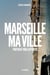 Marseille, ma ville - portrait non autorisé