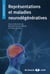 Représentations et maladies neurodégéneratives
