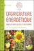 L'agriculture énergétique - pour les soins du sol et des plantes