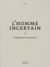 L'homme incertain
