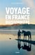 Voyage en france buissonnière