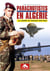 Parachutistes en Algérie : la guerre en couleur ( 1954-1962)