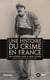 Une histoire du crime en france : du Moyen Age à nos jours