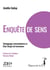 Enquête de sens - témoignages extraordinaires et états élargis de conscience