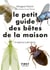 Le petit guide d'observation des petites bêtes de la maison