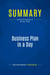 Summary: Business Plan in a Day : Review and Analysis of Abrams' Book