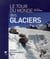 Le Tour du monde des glaciers