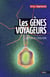 Les gènes voyageurs