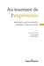 Au tournant de l'expérience - interroger ce qui se construit, partager ce qui nous arrive