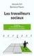Les travailleurs sociaux - 6e edition