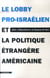 Le lobby pro-israëlien et la politique étrangère américaine