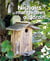 Nichoirs et mangeoirs au jardin - 35 modèles pour attirer les oiseaux dans votre jardin