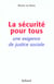 La securite pour tous - une exigence de justice sociale
