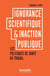 Ignorance scientifique & inaction publique - les politiques de santé au travail