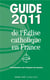Guide de l'eglise catholique en france - guide 2011