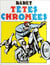 Tetes chromees