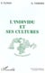 Colloque international organisé par l'Association pour la recherche interculturelle (ARIC) : 1. L'individu et ses cultures