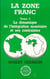 La zone franc - vol02 - la dynamique de l'integration monetaire et ses contraintes - tome 2