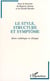 Le style, structure et symptome - entre esthetique et clinique