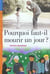 Pourquoi faut-il mourir un jour ?