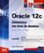 Oracle 12C : Administrez Une Base De Donnees, Exercices Et Corriges