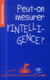Peut-on mesurer l'intelligence ?