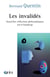 Les invalidés - nouvelles réflexions philosophiques sur le handicap