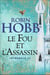 Le fou et l'assassin : Intégrale vol.3