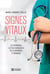 Signes vitaux : les expériences les plus marquantes