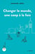 Changer le monde, une coop à la fois