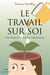 Le travail sur soi : une facon d'atteindre l'autonomie