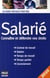 Salarié - connaître et défendre vos droits (édition 2010)