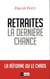 Retraites, la dernière chance