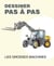 Dessiner pas à pas les grosses machines