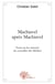 Machiavel après Machiavel - essai sur les suiveurs des Médicis