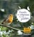 Chants des oiseaux de mon jardin - portraits et chants de 30 oiseaux du jardin