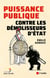 Puissance publique contre les démolisseurs d'état