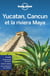 Yucatan, Cancun et riviera maya (édition 2019)