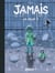 Jamais Tome 2 : le jour j - édition spéciale