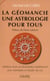 La géomancie une astrologie pour tous
