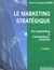 Le marketing strategique