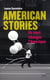 American stories - ils vont changer l'Amérique