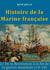 Histoire de la marine française Tome 2 - de la Révolution à la fin de la guerre mondiale (14-18)