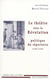 Le théâtre sous la révolution - politique du répertoire
