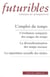 L'EMPLOI DU TEMPS. L'EVOLUTION COMPAREE DES USAGES DU TEMPS