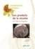 Les produits de la récolte - de l'arbre à la planche (édition 2010)